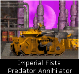 Imperial Fists Predator Destructor